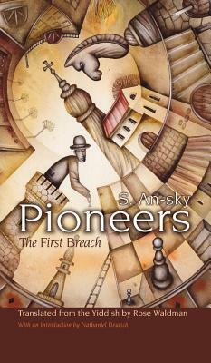 Pioneers: The First Breach by S. An-Sky