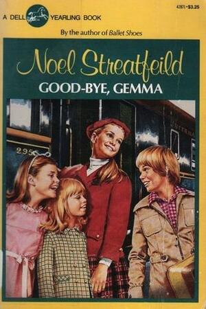 Good-Bye, Gemma by Noel Streatfeild