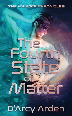 The Fourth State of Matter by D'Arcy Arden