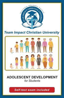 ADOLESCENT DEVELOPMENT for students by Team Impact Christian University