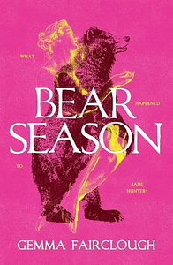 Bear Season by Gemma Fairclough