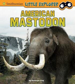 American Mastodon by Kathryn Clay