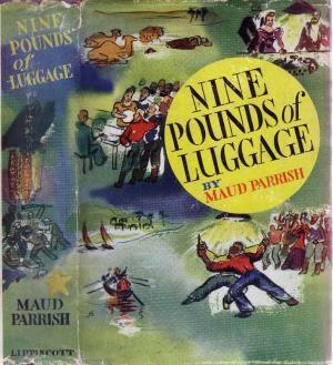 Nine Pounds of Luggage by Maud Parrish