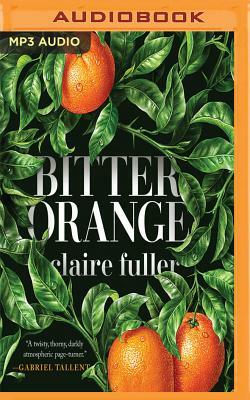 Bitter Orange by Claire Fuller