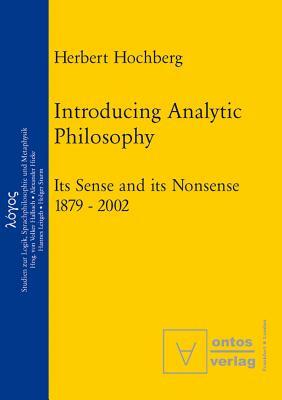 Introducing Analytic Philosophy by Herbert Hochberg