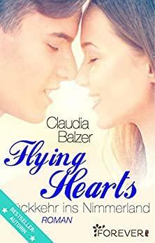 Flying Hearts: Rückkehr ins Nimmerland by Claudia Balzer