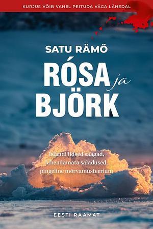 Rósa ja Björk by Satu Rämö