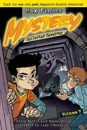Max Finder Mystery Collected Casebook Volume 7 by Ramón Pérez, Craig Battle, Liam O'Donnell