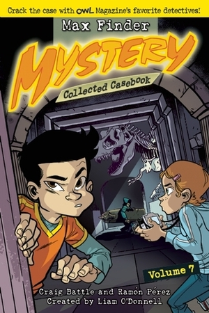 Max Finder Mystery Collected Casebook Volume 7 by Craig Battle, Ramón Pérez, Liam O'Donnell