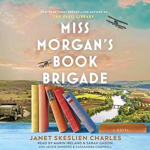 Miss Morgan's Book Brigade by Janet Skeslien Charles