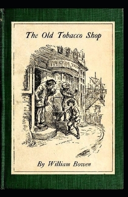 The Old Tobacco Shop Illustrated by William Bowen