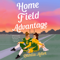 Home Field Advantage  by Dahlia Adler