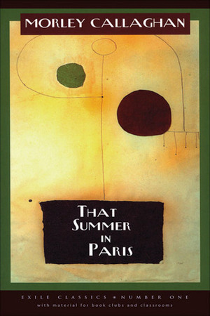 That Summer in Paris by Morley Callaghan