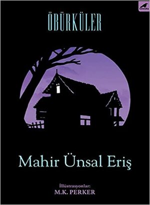 Öbürküler by Mahir Ünsal Eriş