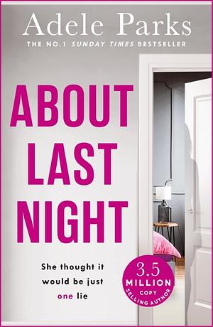 About Last Night by Adele Parks