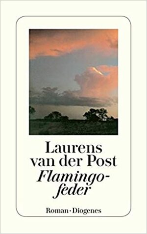 Flamingofeder by Margarete Landé, Laurens van der Post