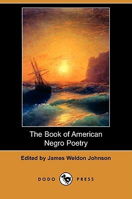 The Book of American Negro Poetry (Dodo Press) by 