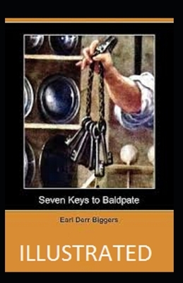 Seven Keys to Baldpate Illustrated by Earl Derr Biggers