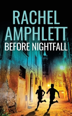 Before Nightfall: An action-packed conspiracy thriller by Rachel Amphlett
