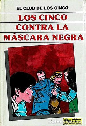 Los Cinco contra la Máscara Negra by Claude Voilier