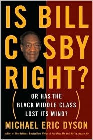 Is Bill Cosby Right? by Michael Dyson