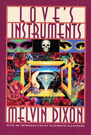 Love's Instruments by Melvin Dixon