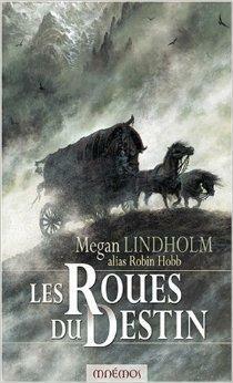 Les Roues du Destin by Megan Lindholm