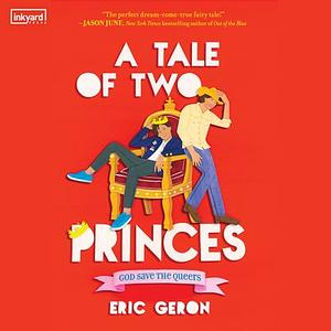 A Tale of Two Princes by Eric Geron