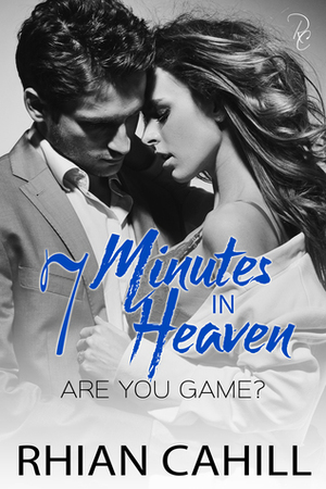 7 Minutes In Heaven by Rhian Cahill