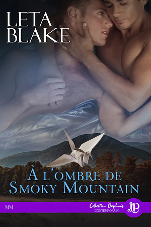 À l'ombre de Smoky Mountain by Leta Blake