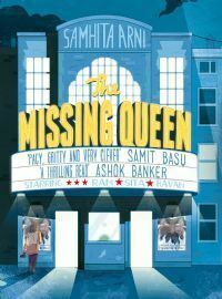 The Missing Queen by Samhita Arni