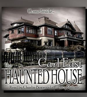 The Haunted House by Carl East