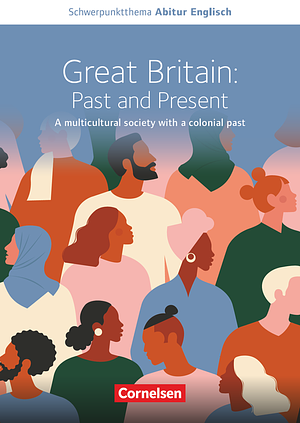 Great Britain: past and present: Textheft. ... by Benjamin Lorenz, Bernd Koch