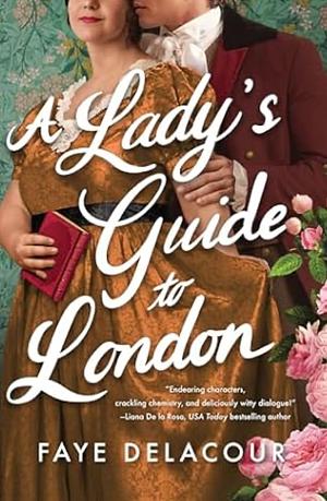 A Lady's Guide to London by Faye Delacour