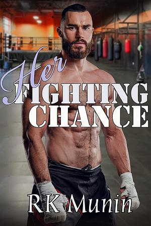 Her Fighting Chance by RK Munin