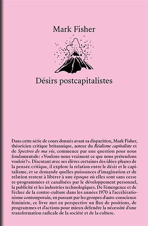 Désirs postcapitalistes by Mark Fisher, Matt Colquhoun