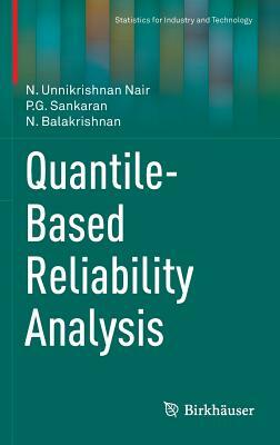 Quantile-Based Reliability Analysis by N. Balakrishnan, P. G. Sankaran, N. Unnikrishnan Nair