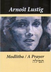 A Prayer for Katerina Horovitzova by Arnošt Lustig