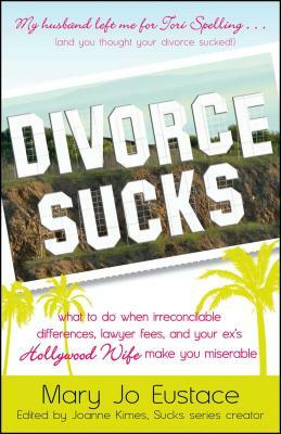 Divorce Sucks by Mary Jo Eustace