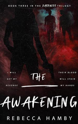 The Awakening by Rebecca Hamby