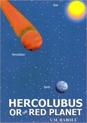 Hercolubus or Red Planet by V.M. Rabolu, Joaquin E. Amortegui