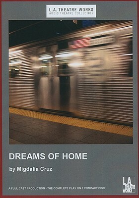 Dreams of Home by Migdalia Cruz