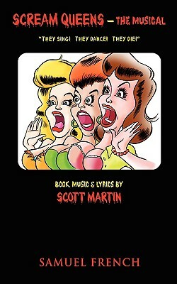 Scream Queens - The Musical by Scott Martin