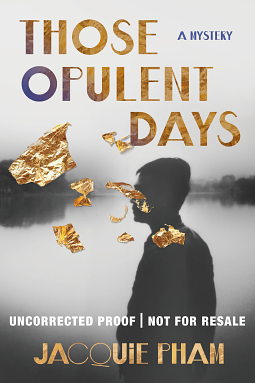 Those Opulent Days by Jacquie Pham