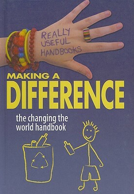 Making a Difference: The Changing the World Handbook by Ali Cronin