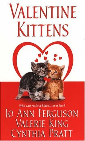 Valentine Kittens by Cynthia Bailey Pratt, Jo Ann Ferguson, Valerie King