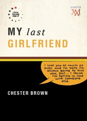 My last girlfriend by Chester Brown