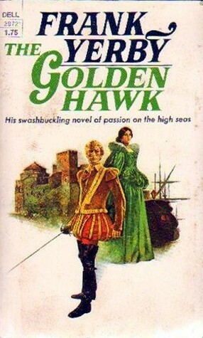 The Golden Hawk by Frank Yerby