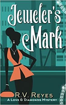 Jeweler's Mark (Love & Diamonds Mystery) by Raquel V. Reyes