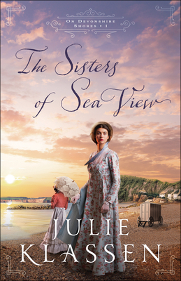 The Sisters of Sea View by Julie Klassen